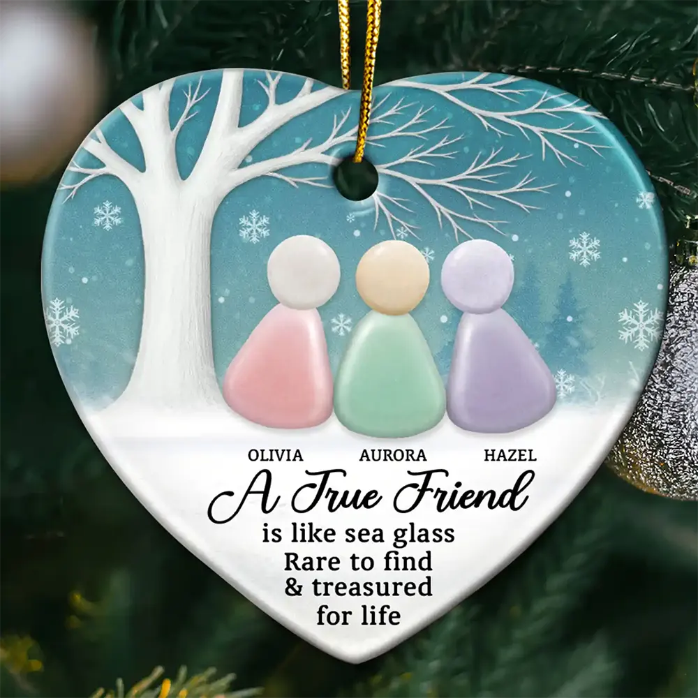 Gift For Bestie, Gift For Sisters, Happy, Old Best friends, Christmas - A True Friend Is Like Sea Glass 2D Sea Glass Effect - Personalized Heart Ceramic Ornament