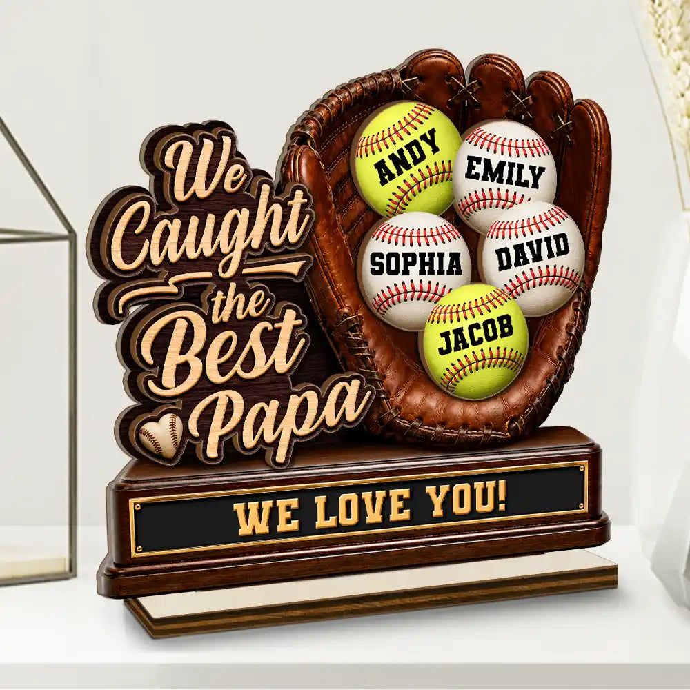 Gift For Father,Gift For Grandpa,Gift For Mother,Gift For Grandma,Top Market,Non-Eng,Icon,Confident - Best Catch Ever Baseball Softball We Caught The Best Dad Mom - Personalized Custom Shaped Wooden Plaque