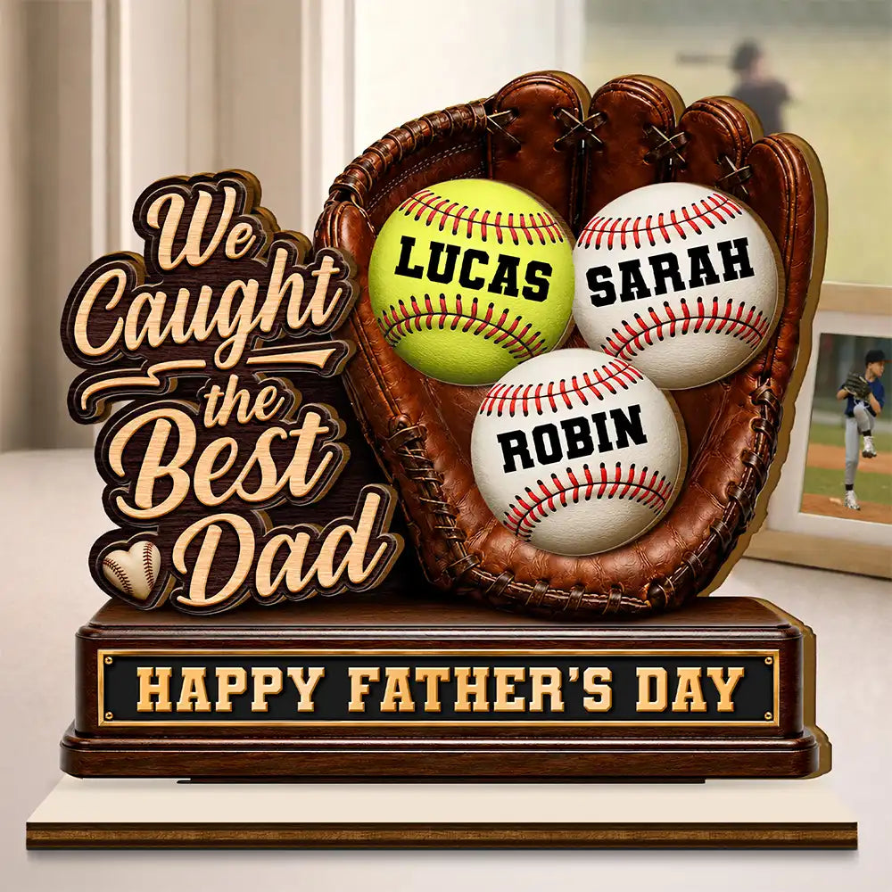 Gift For Father,Gift For Grandpa,Gift For Mother,Gift For Grandma,Top Market,Non-Eng,Icon,Confident - Best Catch Ever Baseball Softball We Caught The Best Dad Mom - Personalized Custom Shaped Wooden Plaque