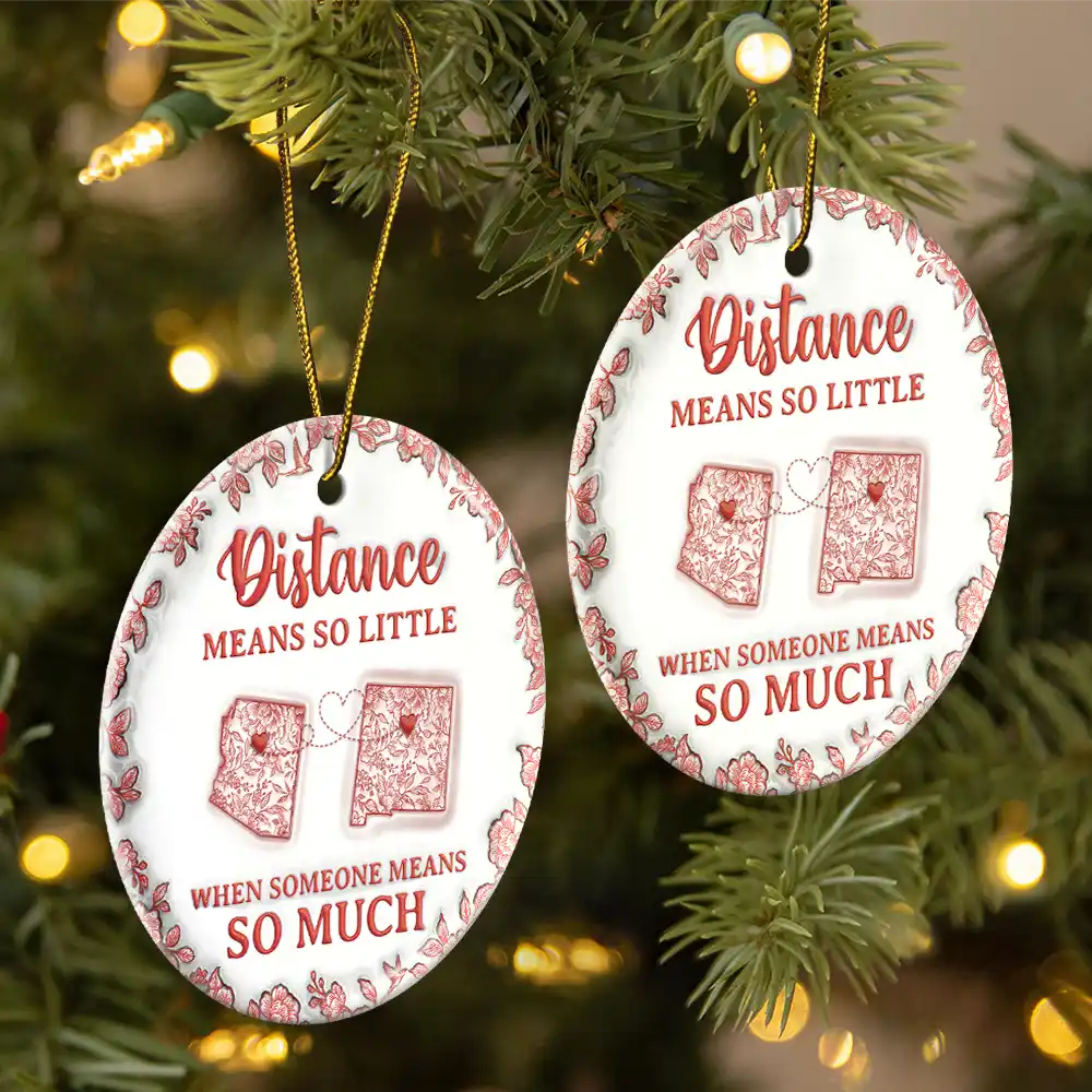 Family,Gift For Bestie,Gift For Sibling,Gift For Sisters,Long Distance,Gift For Women,Gift For Men,Gift For Mother,Gift For Father,Gift For Husband,Gift For Wife,Gift For Daughter,Gift For Son,Christmas,Happy - The Miles Don't Matter 3D Effect Toile States - Personalized Circle Ceramic Ornament