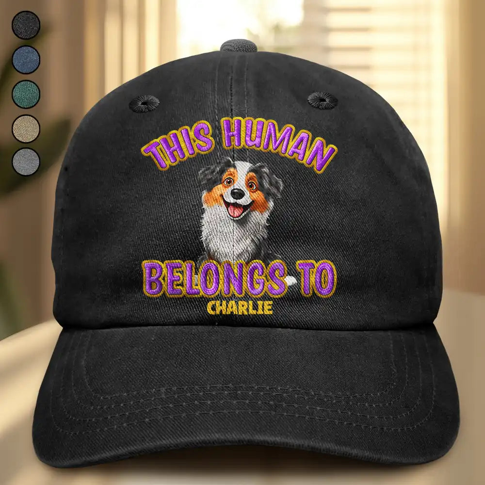 Pet Lovers,Pet Mom,Pet Dad,Dog Lovers,Dog Mom,Dog Dad,Happy,Top Market - This Human Belongs To Cute Dog - Embroidery Text Effect Printed, Personalized Vintage Washed Denim Cap
