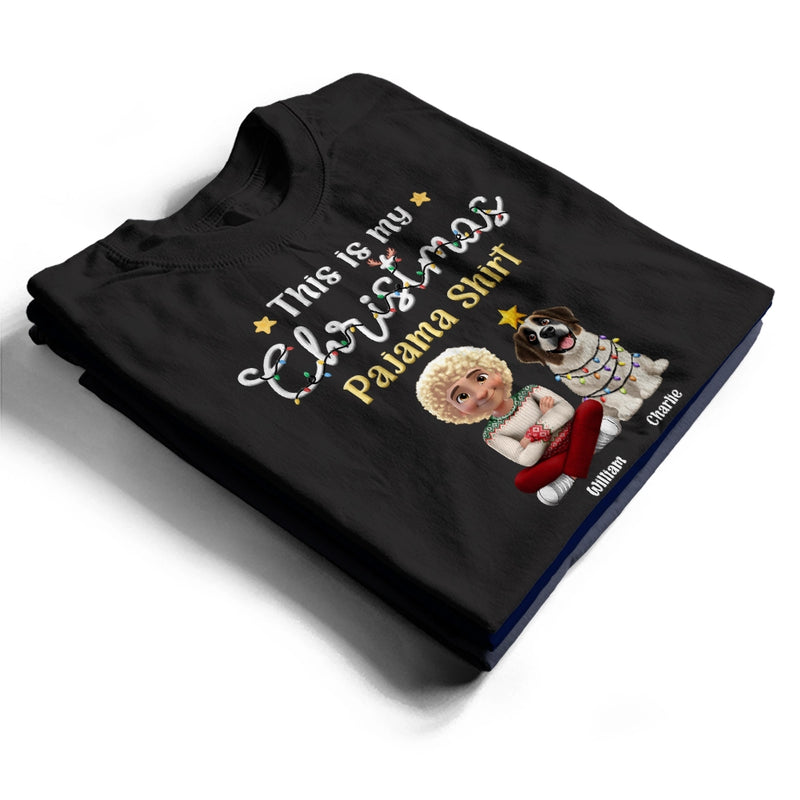 Pet Lovers,Pet Mom,Pet Dad,Dog Lovers,Dog Mom,Dog Dad,Happy,Christmas - This Is My Christmas Pajama Shirt - Personalized T Shirt