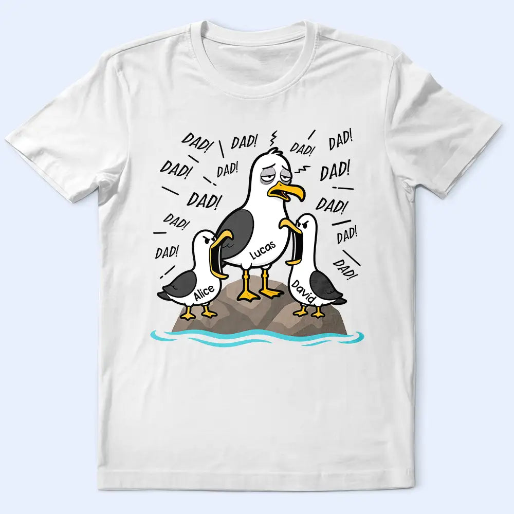 Gift For Husband,Gift For Father,Gift For Grandparents,Teacher,Non-Eng,Icon,Humorous - Tired Seagull And Kids Screaming - Personalized T Shirt