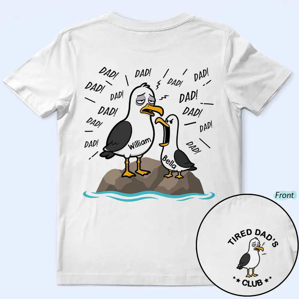 Gift For Husband,Gift For Father,Gift For Grandparents,Teacher,Non-Eng,Icon,Humorous - Tired Seagull Dad Papa Club - Personalized T Shirt