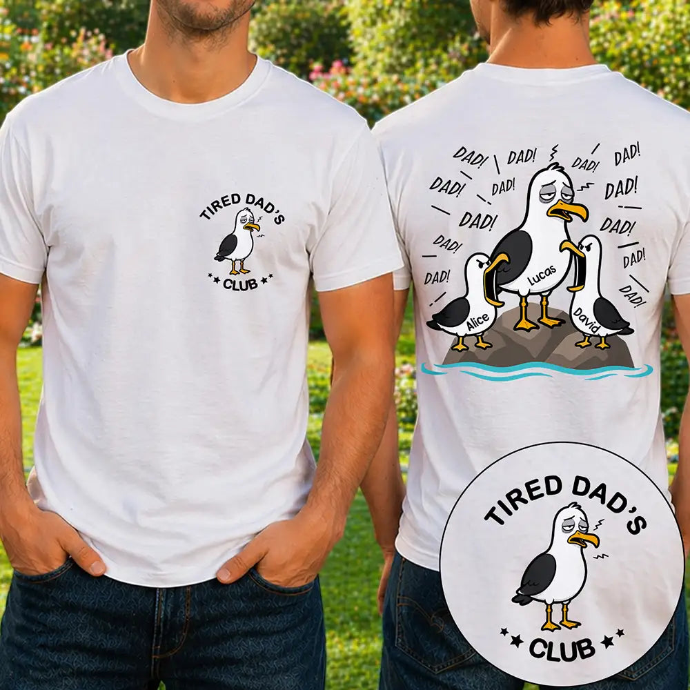 Gift For Husband,Gift For Father,Gift For Grandparents,Teacher,Non-Eng,Icon,Humorous - Tired Seagull Dad Papa Club - Personalized T Shirt