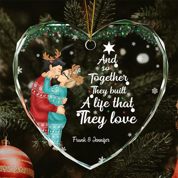 Christmas, Happy, Love, Gift For Couples - Together They Built A Life They Loved - Personalized Heart Shaped Glass Ornament