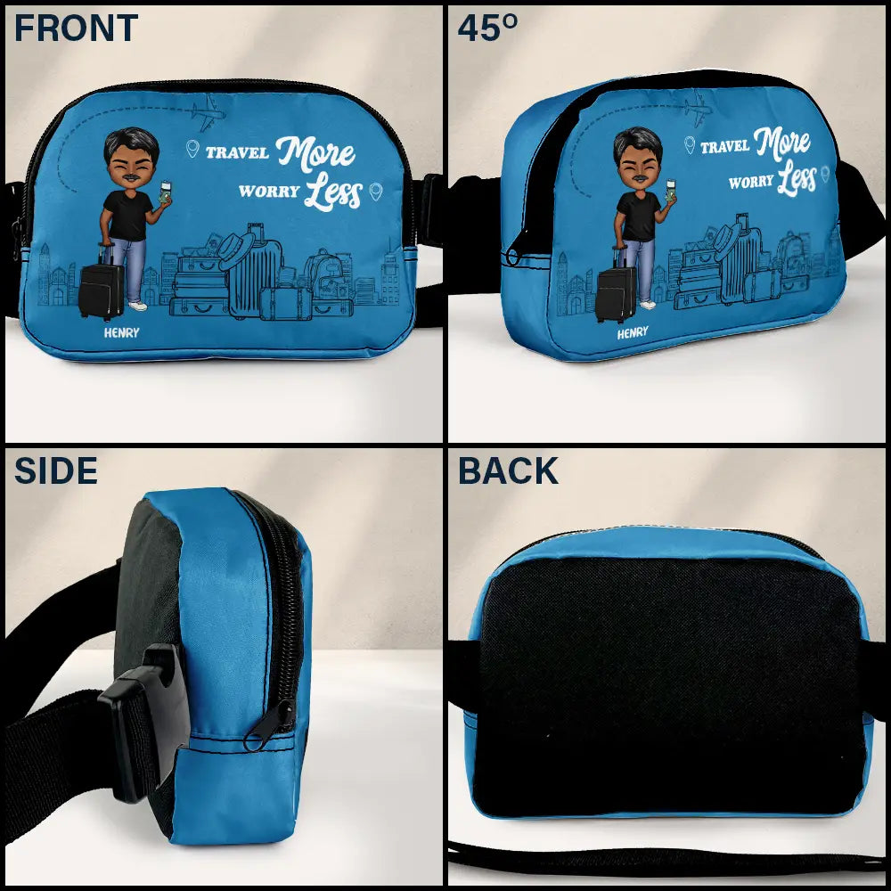 Gift For Women,Gift For Men,Gift For Yourself,Happy,Travel - Travel More Worry Less - Personalized Crossbody Belt Bag