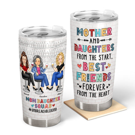 Mom Daughter Squad Unbreakable Bond - Birthday, Loving Gift For Mother, Mama, Grandma, Grandmother - Personalized Custom Tumbler