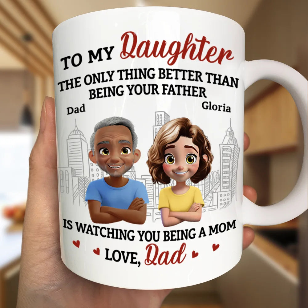 Daughters,Dad,Sons,Children - Watching You Being A Mom Dad To Daughter - Personalized Mug
