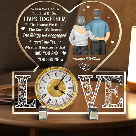 When We Get To The End Of Lives Couple - Personalized Acrylic Desk Clock