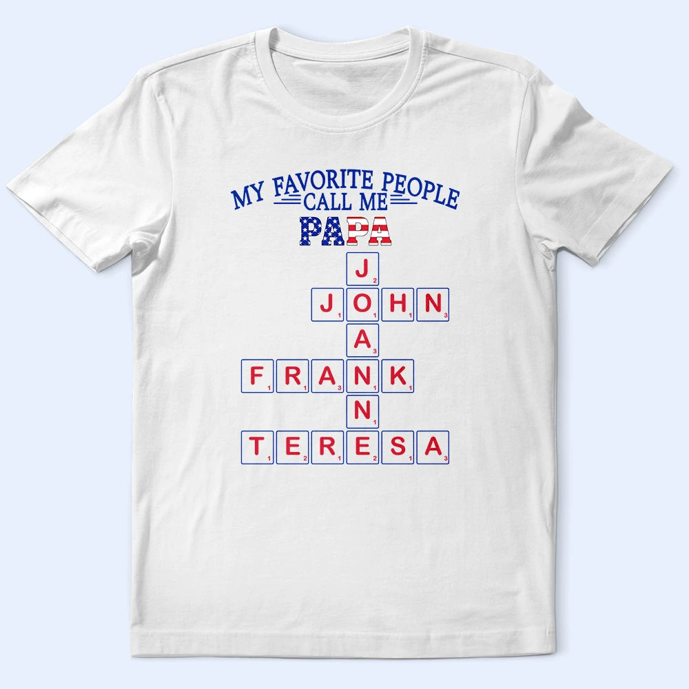 Gift For Father,Gift For Grandpa,Gift For Men,America 250th,Happy,Independence Day - Crossword Stars And Stripes My Favorite People Call Me Papa - Personalized T Shirt