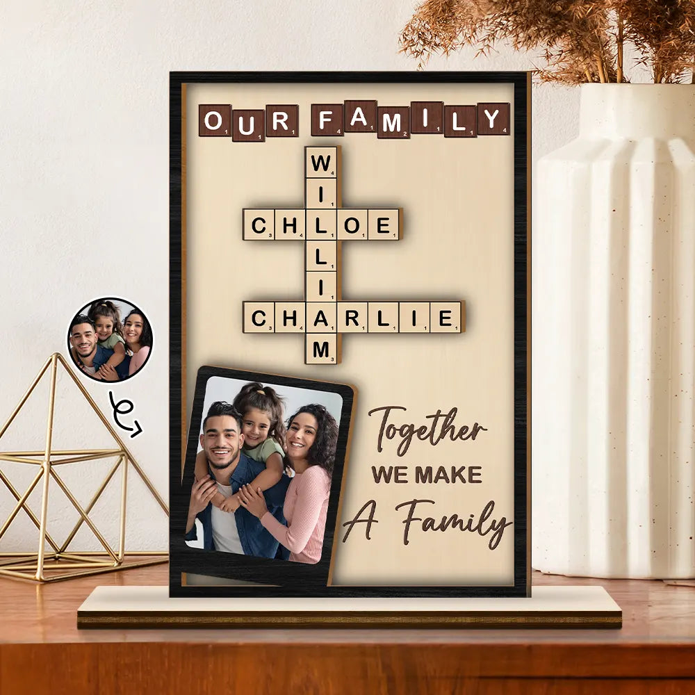 Family,Gift For Mother,Gift For Father,Gift For Husband,Gift For Wife,Gift For Women,Gift For Men,Happy,Gift For Yourself,Crossword - Crossword Custom Photo Together We Make A Family - Personalized Custom Shaped 2-Layered Wooden Plaque
