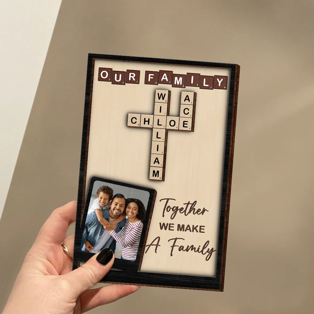 Family,Gift For Mother,Gift For Father,Gift For Husband,Gift For Wife,Gift For Women,Gift For Men,Happy,Gift For Yourself,Crossword - Crossword Custom Photo Together We Make A Family - Personalized Custom Shaped 2-Layered Wooden Plaque