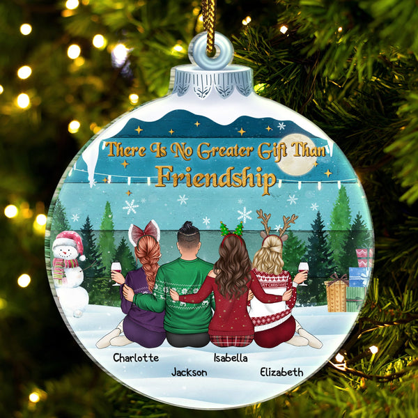 There Is No Greater Gift Than Friendship - Christmas Memorial Gift For Best Friends, Besties, Sisters - Personalized Custom Shaped Acrylic Ornament