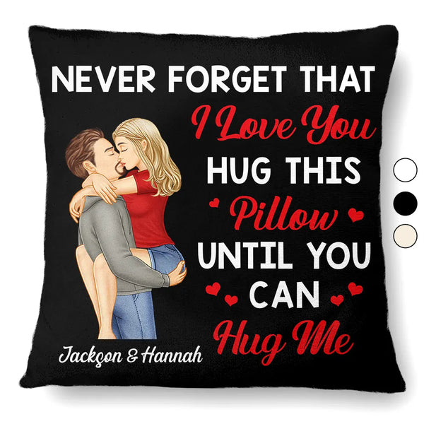 Love,Gift For Couples,Gift For Husband,Gift For Wife,Gift For Boyfriend,Gift For Girlfriend,Anniversary - Hug This Pillow Until You Can Hug Me Couples - Personalized Pillow