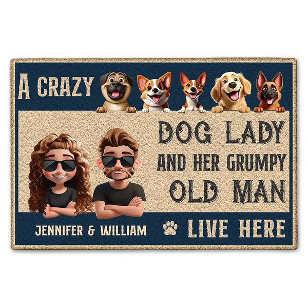 Dog Mom, Gift For Wife, Funny - A Crazy Dog Lady And Her Grumpy Old Man Live Here 3D Pet Couple - Personalized Doormat