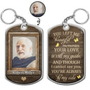 Gift For Mother,Memorial - Custom Photo Though I Cannot See You You're Always By My Side - Personalized Aluminum Keychain