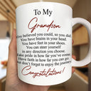 Graduation,Happy,Gift For Yourself - You Believed You Could So You Did - Personalized Mug