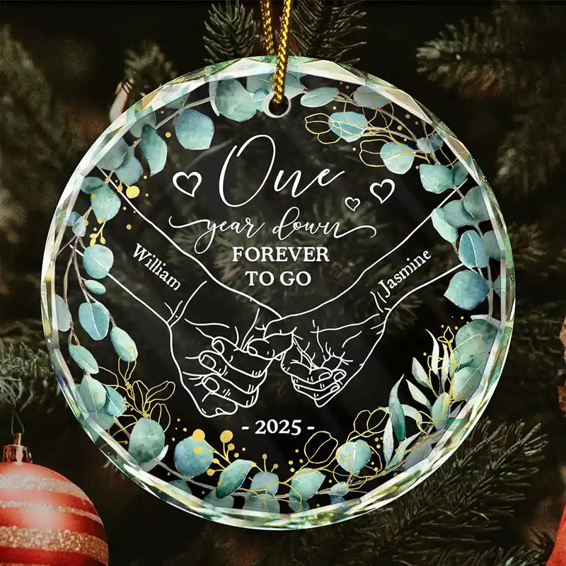 Wedding Anniversary,Gift For Couples,Gift For Husband,Gift For Wife,Happy - 1st Year Anniversary 1 Year Down Forever To Go Holding Hands - Personalized Circle Glass Ornament