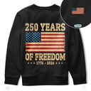 Independence Day,America 250th,Gift For Yourself,Happy,No Custom,Gift For Women,Gift For Men - 250 Years Of Freedom US Flag - T Shirt