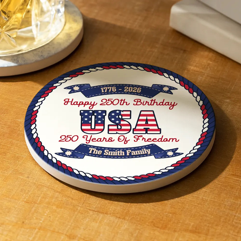 Independence Day,America 250th,Family,Gift For Yourself,Happy - 250 Years Of Freedom US Independence Day - Personalized Ceramic Coaster