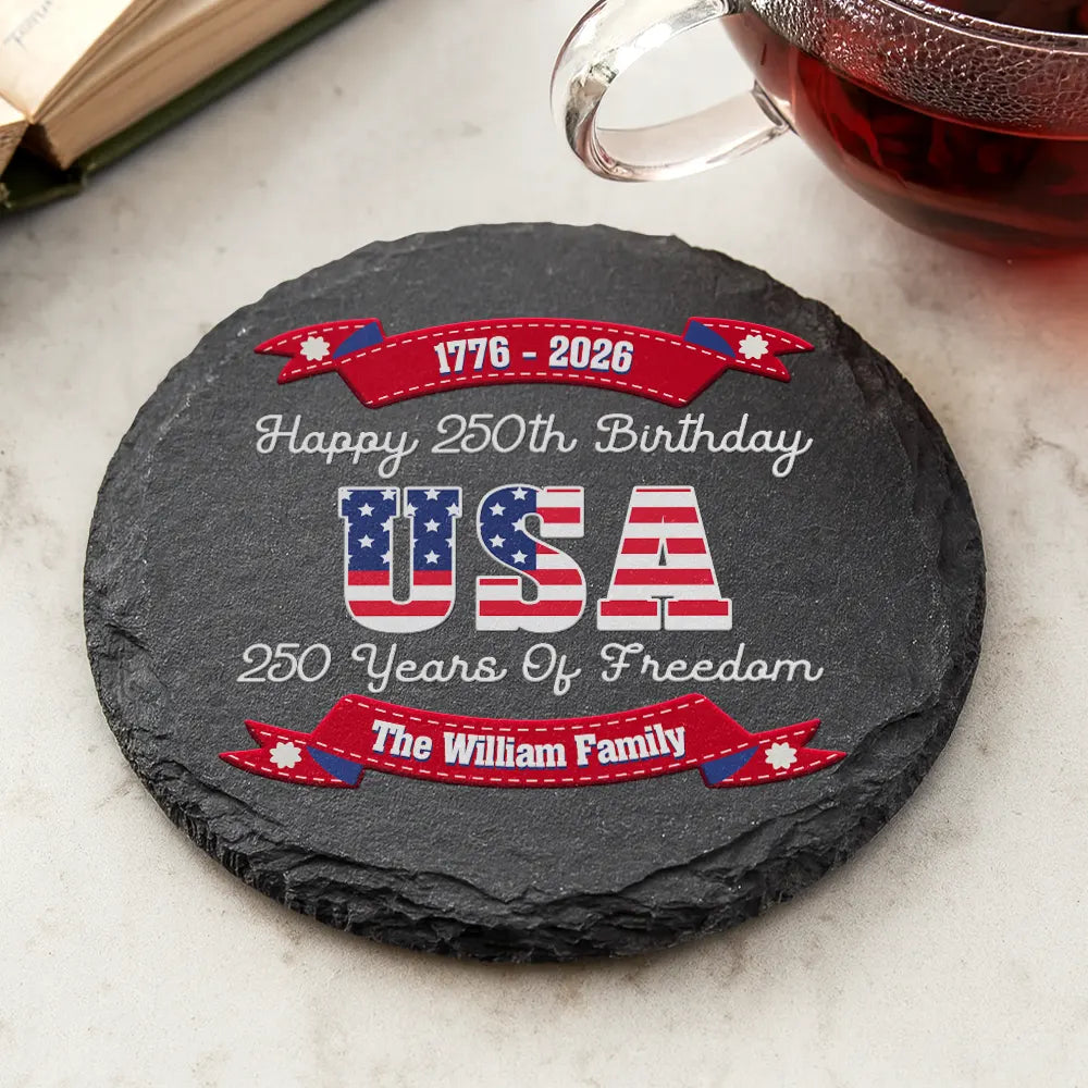 Independence Day,America 250th,Family,Gift For Yourself,Happy - 250 Years Of Freedom US Independence Day - Personalized Slate Coaster