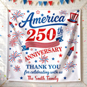 Independence Day,America 250th,Family,Gift For Sibling,Gift For Grandparents,Parents,Proud - 250th Anniversary Thank You For Celebrating With Us - Personalized Backdrop
