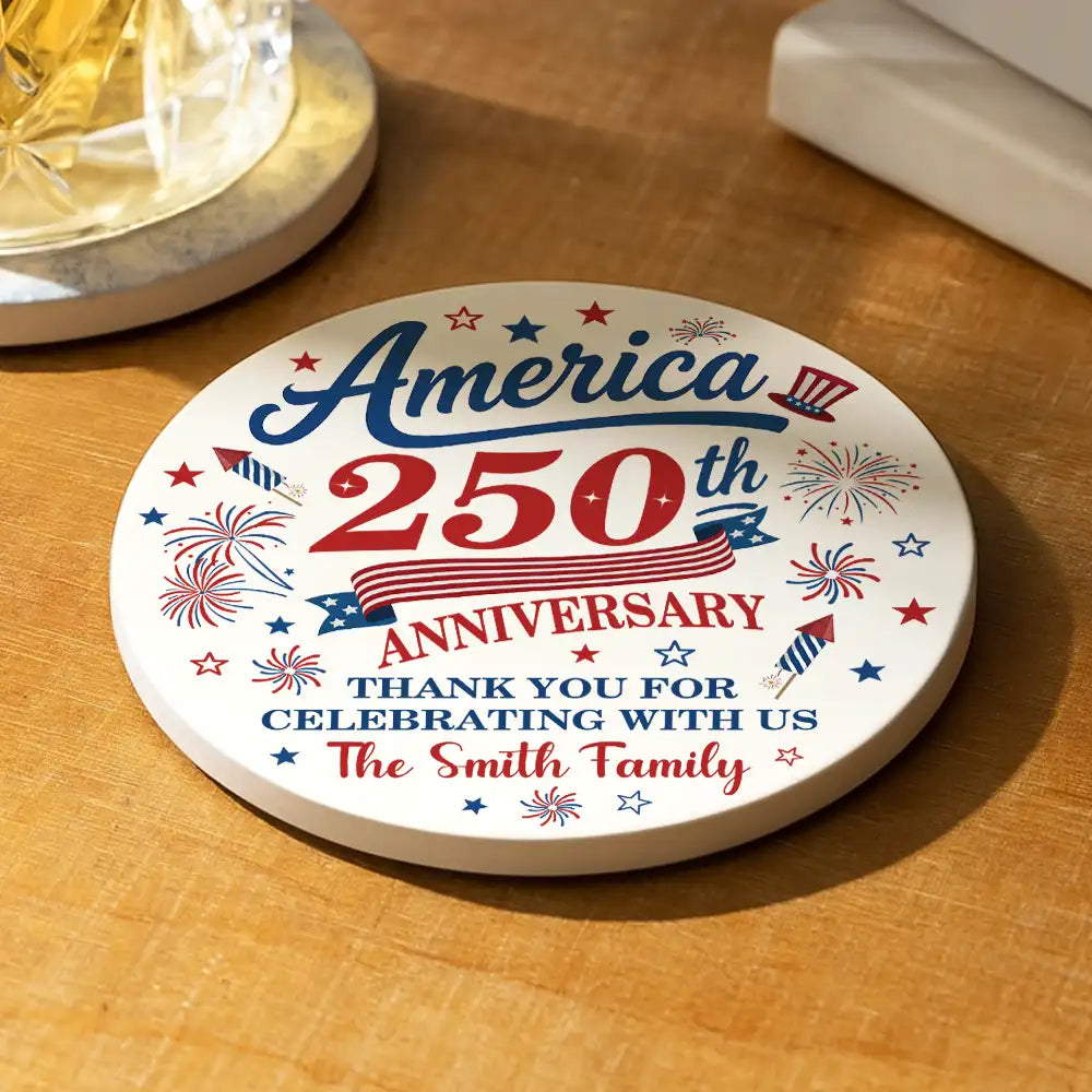 America 250th,Independence Day,Family,Proud,Custom Text - 250th Anniversary Thank You For Celebrating With Us - Personalized Ceramic Coaster