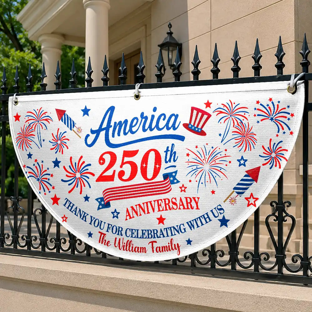 Independence Day,America 250th,Family,Gift For Sibling,Gift For Grandparents,Parents,Proud - 250th Anniversary Thank You For Celebrating With Us - Personalized Non-Pleated Fan Flag