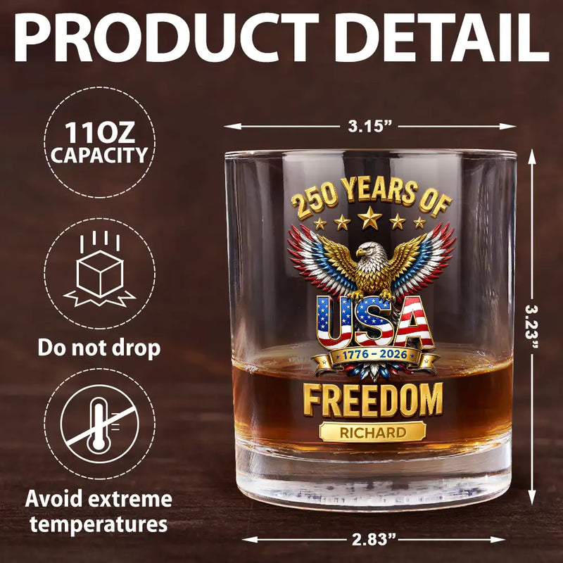 America 250th,Independence Day,Gift For Men,Gift For Yourself,Proud,Icon - 3D Effect 250 Years Of Freedom - Personalized Whiskey Glass