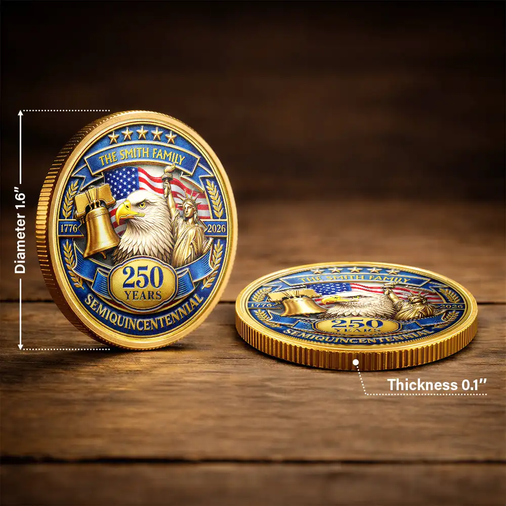 Family,Gift For Yourself,Gift For Women,Gift For Men,Happy,America 250th,Independence Day,Top Market - 3D Effect 250 Years Semiquincentennial - Personalized Commemorative Keepsake Coin