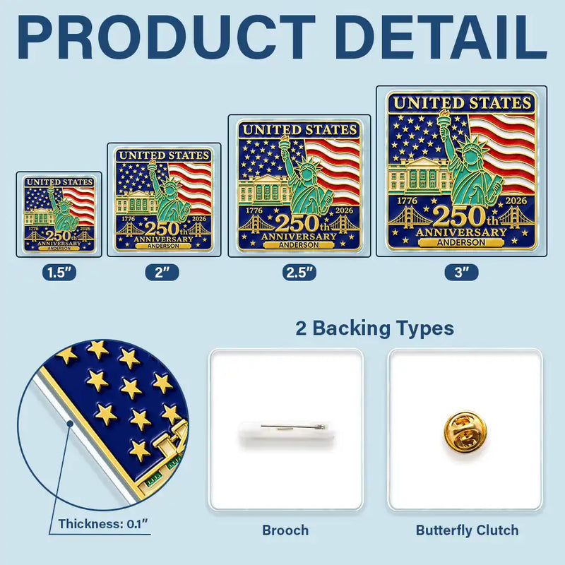 Independence Day,Gift For Yourself,Proud,Icon - 3D Effect 250th Anniversary - Personalized Acrylic Pin