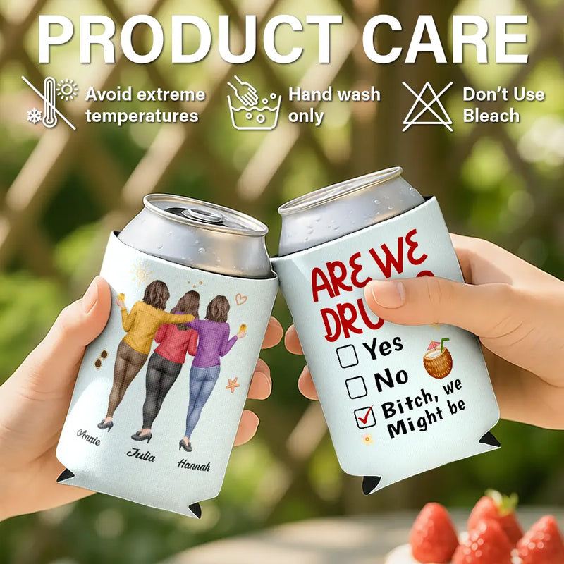 Top Market,Gift For Bestie,Humorous,Summer,Vector - 3D Effect Besties Are We Drunk We Might Be - Personalized Can Cooler Sleeve