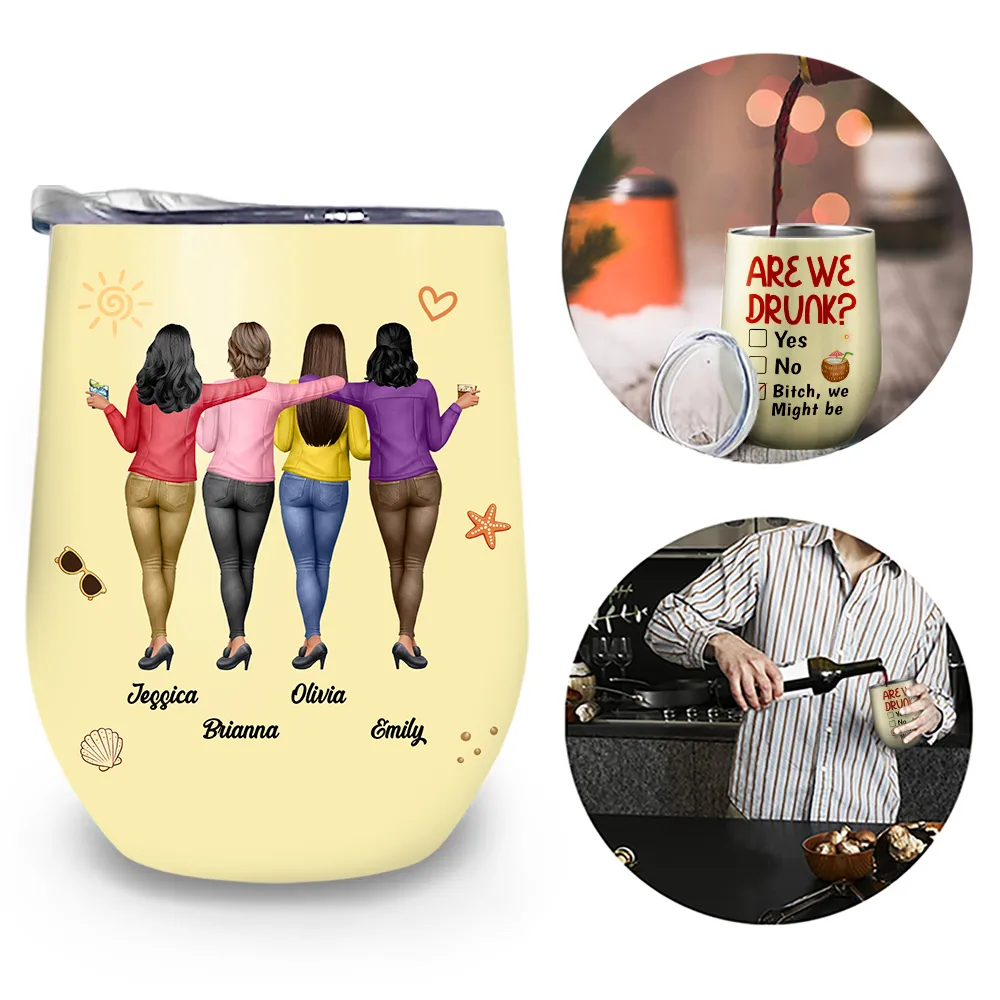 Gift For Bestie,Humorous,Summer,Vector - 3D Effect Besties Are We Drunk We Might Be - Personalized Wine Tumbler