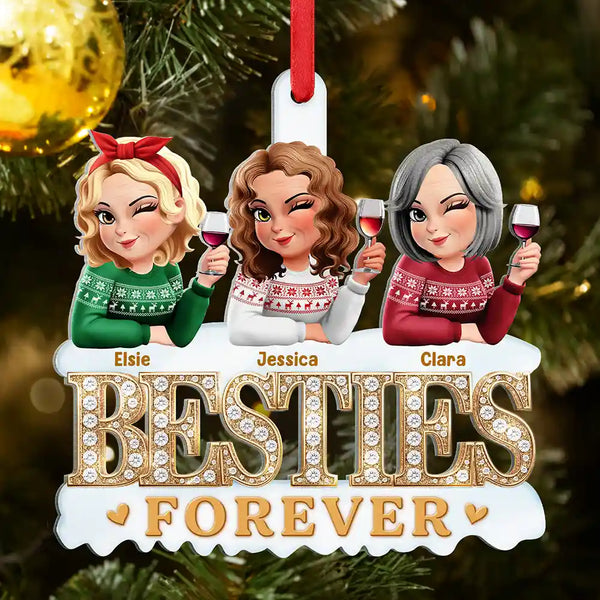 Gift For Bestie, Gift For Sisters, Happy, Gift For Women, Christmas - 3D Effect Besties Forever Gemstone Art - Personalized Metal Ornament