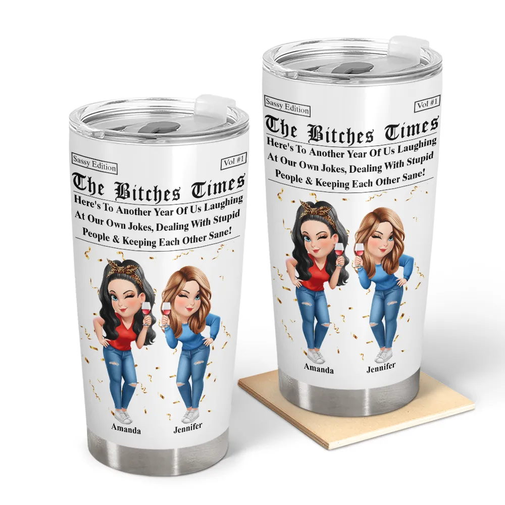 3D Effect Besties Here's To Another Year Of Us - Personalized Tumbler