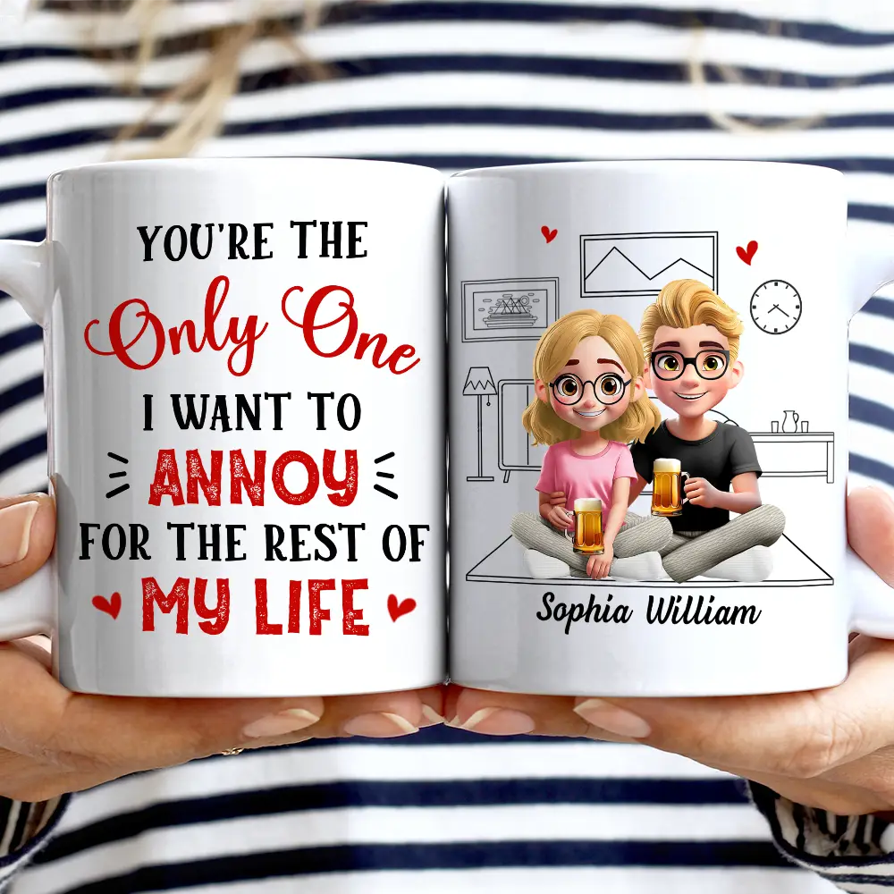 Gift For Couples,Old Couples,LGBT,Gift For Women,Gift For Men,Love,Gift For Wife,Gift For Husband,Gift For Boyfriend,Gift For Girlfriend,Top Market - 3D Effect Couple The Only One I Want To Annoy - Personalized Mug
