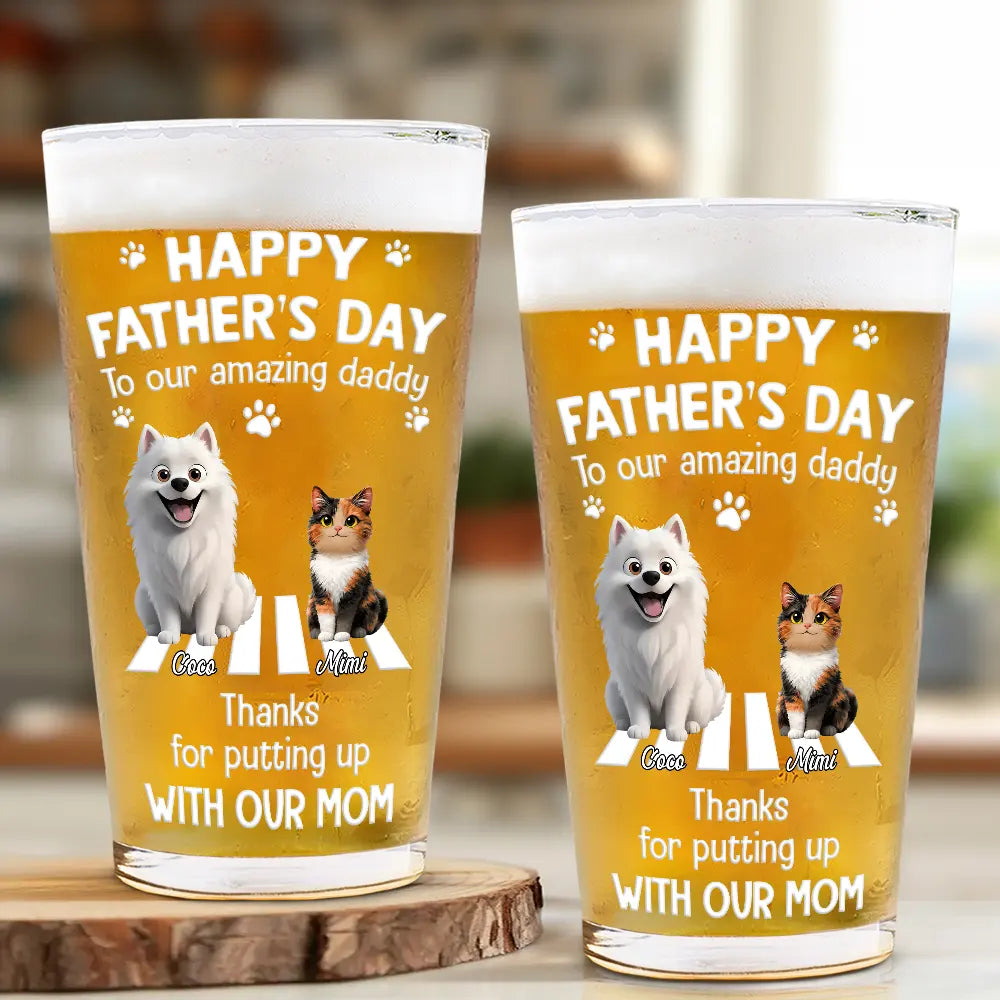 Dog Dad,Pet Lovers,Gift For Father,Top Market,Humorous,Vector - 3D Effect Dog Cat Thanks For Putting Up With My Mom - Personalized Beer Glass