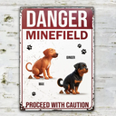 Dog Lovers,Dog Mom,Dog Dad,Family,Funny - 3D Effect Dog Danger Minefield - Personalized Classic Metal Signs