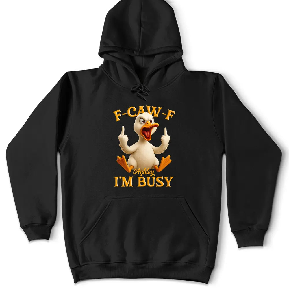 Gift For Yourself,Funny,Gifts For Colleagues - 3D Effect Funny Chicken F-CAW-F I'm Busy - Personalized T Shirt