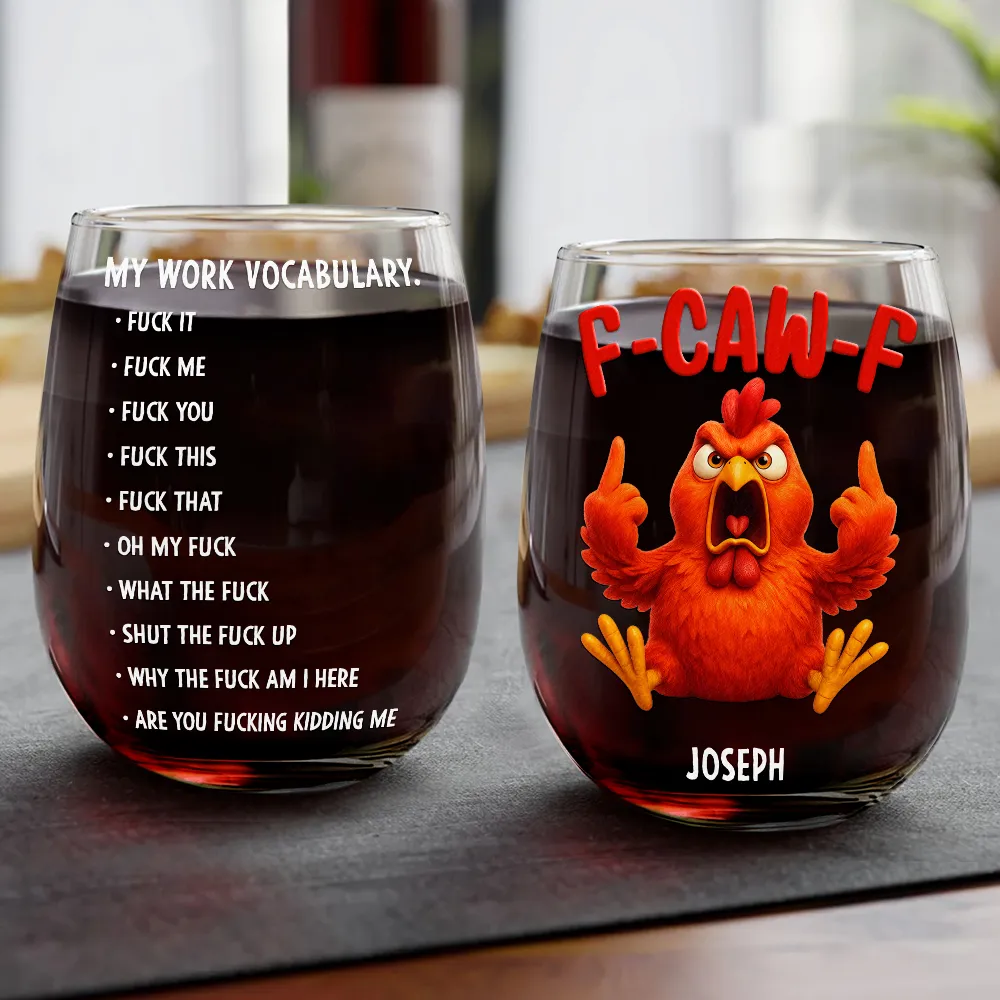 3D Effect Funny Chicken F-CAW-F My Work Vocabulary - Personalized Stemless Wine Glass
