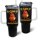 Gift For Yourself, Gift For Women, Gift For Men, Funny - 3D Effect Funny Chicken F-Caw-F I Mean Good Morning - Personalized 40oz Tumbler With Straw