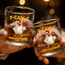 Gift For Yourself,Gift For Women,Gift For Men,Funny - 3D Effect Funny Chicken F-Caw-F I Mean Good Morning - Personalized Whiskey Glass