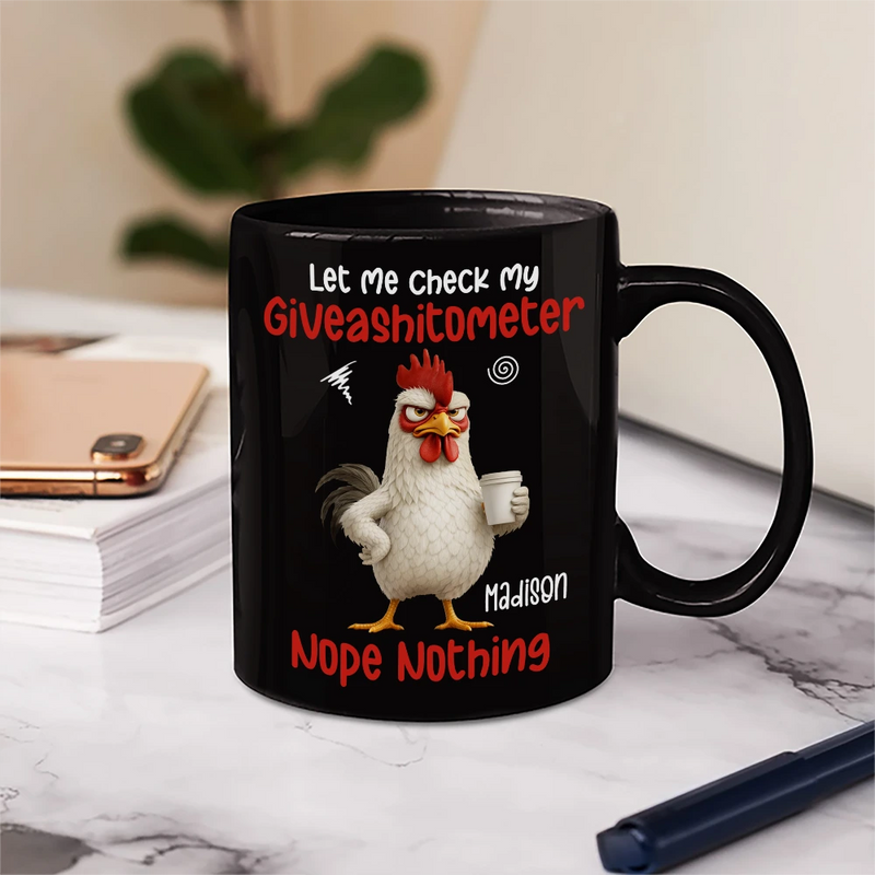 Gift For Yourself,Gift For Women,Gift For Men,Funny - 3D Effect Funny Chicken Let Me Check My Giveashitometer - Personalized Mug 