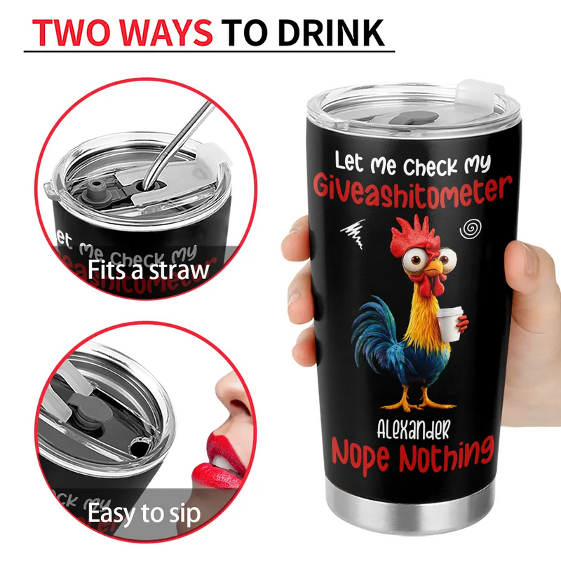 Gift For Yourself,Gift For Women,Gift For Men,Funny - 3D Effect Funny Chicken Let Me Check My Giveashitometer - Personalized Tumbler