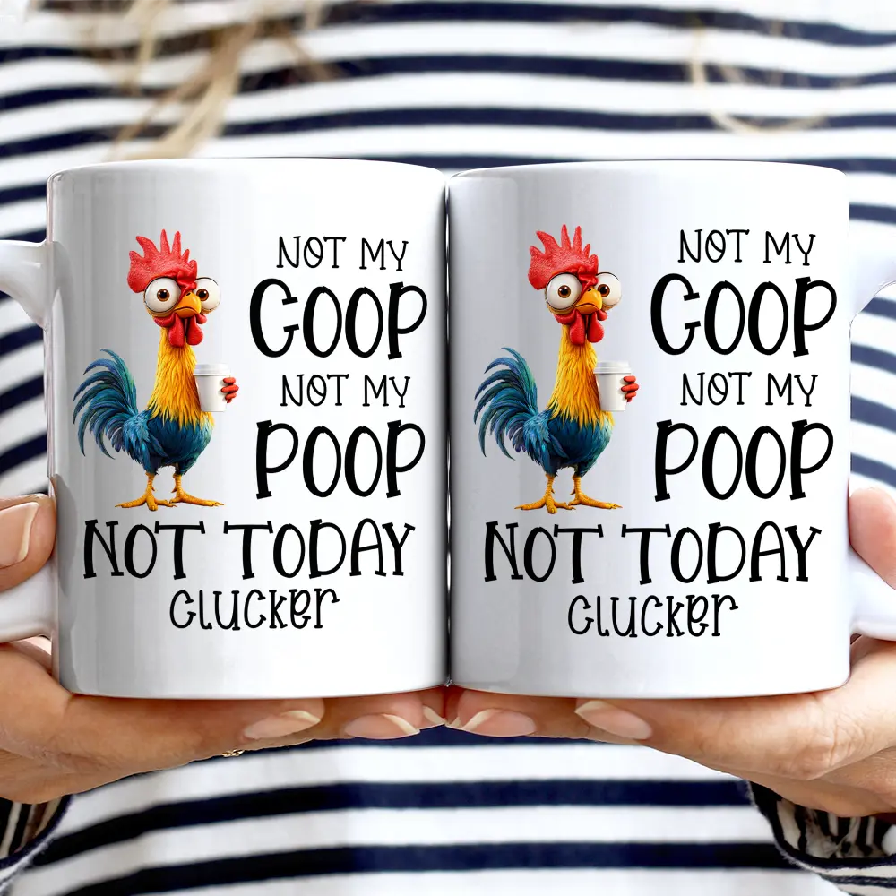Gift For Yourself,Gift For Women,Gift For Men,Funny,Gifts For Colleagues - 3D Effect Funny Chicken Not Today Clucker - Personalized Mug