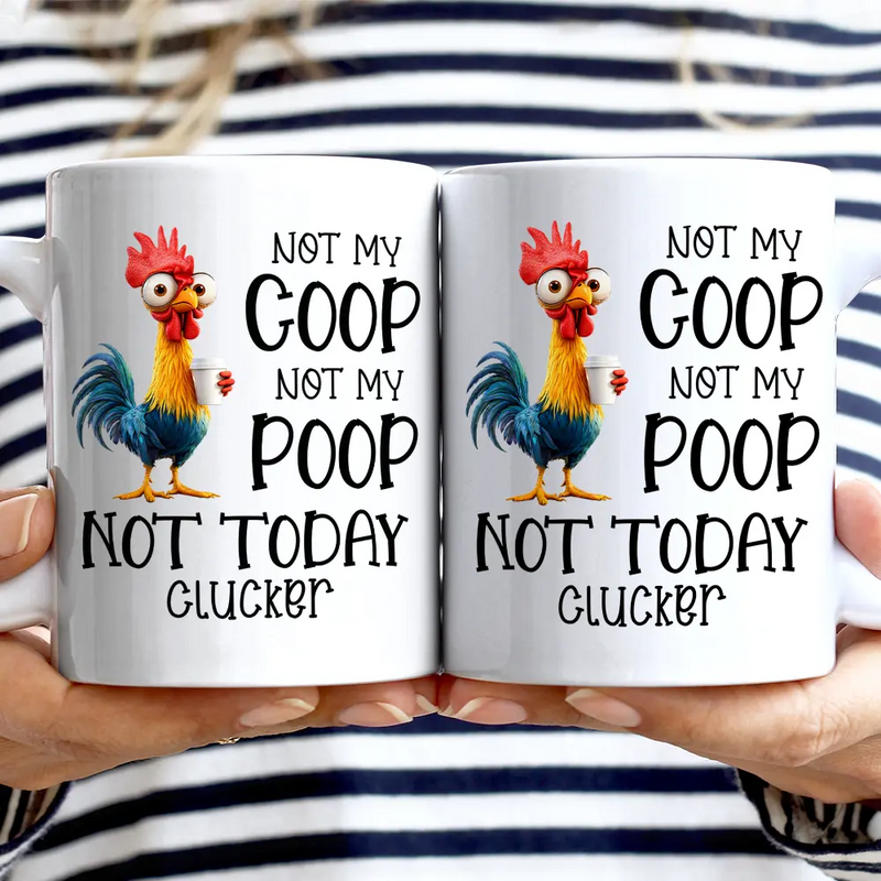 Gift For Yourself,Gift For Women,Gift For Men,Funny,Gifts For Colleagues - 3D Effect Funny Chicken Not Today Clucker - Personalized Mug