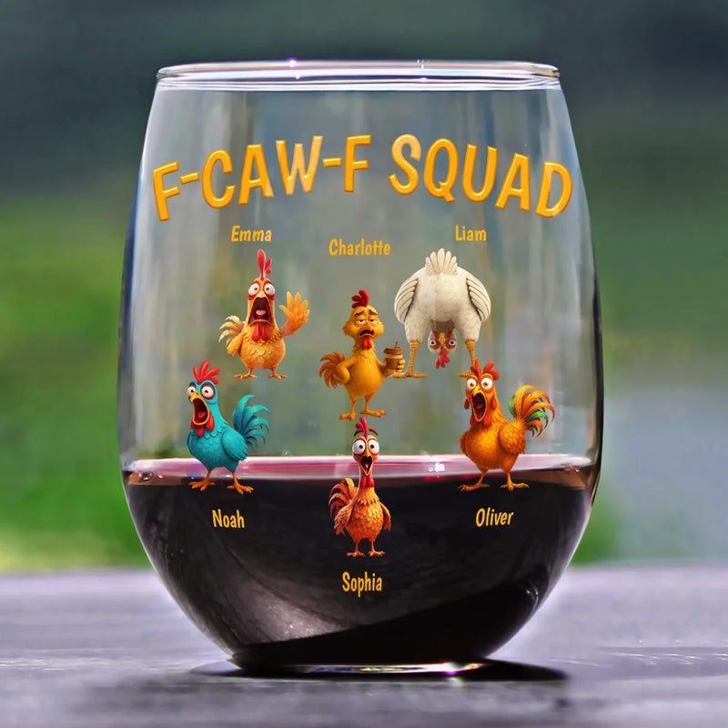 Funny,Gift For Yourself,Gift For Women,Gift For Men,Farm,Gifts For Colleagues,Gift For Bestie - 3D Effect Funny Chickens F-CAW-F Squad - Personalized Stemless Wine Glass