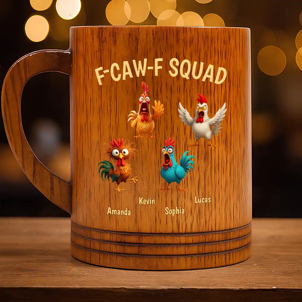 Funny, Gift For Yourself, Gift For Women, Gift For Men, Farm, Gifts For Colleagues, Gift For Bestie - 3D Effect Funny Chickens F-CAW-F Squad - Personalized Wooden Mug
