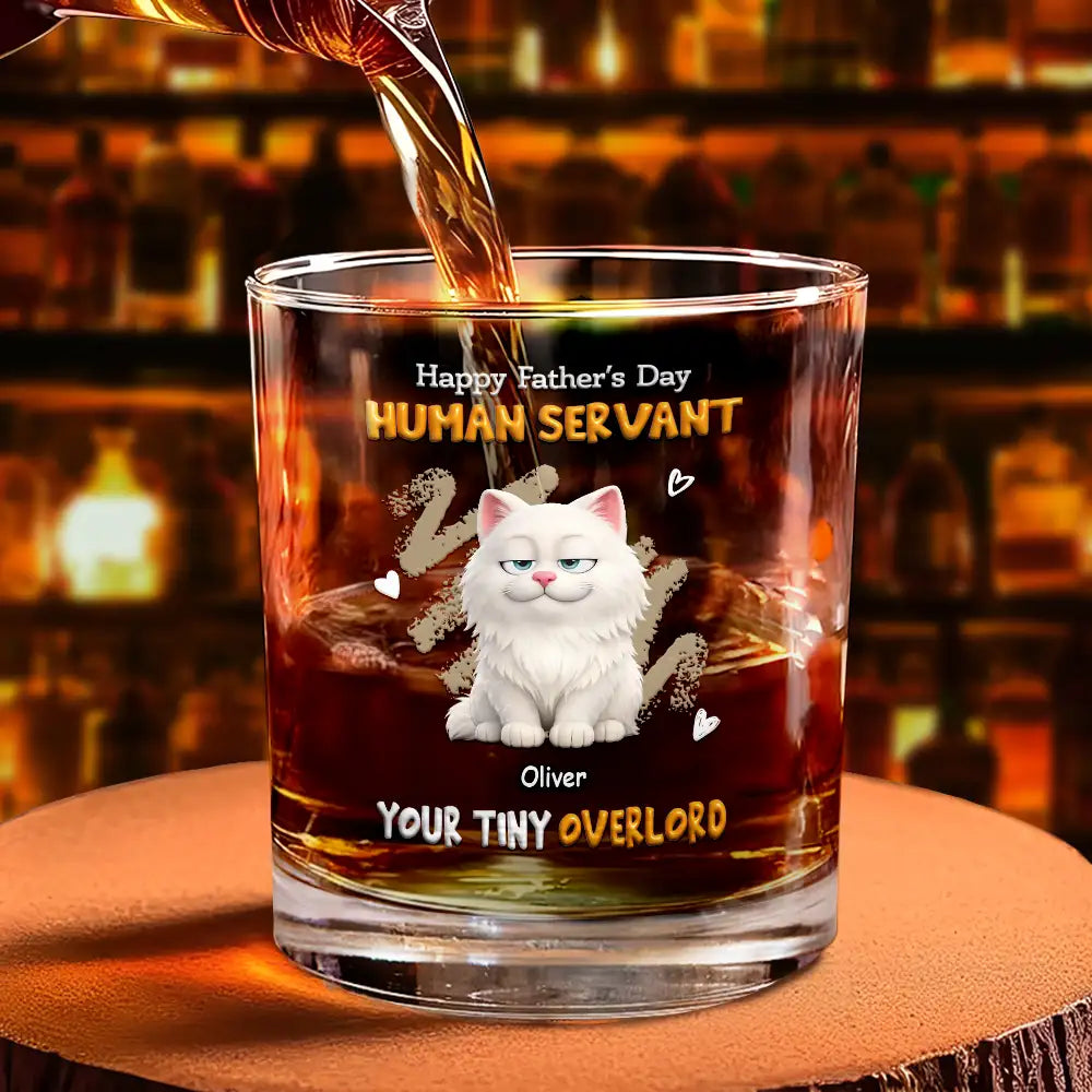 Cat Dad,Cat Mom,Cat Lovers,Dog Mom,Dog Dad,Dog Lovers,Pet Dad,Pet Mom,Pet Lovers,Vector,Playful - 3D Effect Human Servant Your Tiny Overlord - Personalized Whiskey Glass